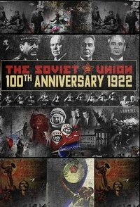 The Soviet Union: 100th Anniversary 1922 Poster