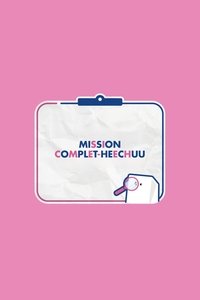 Mission Complet-HeeChuu Poster