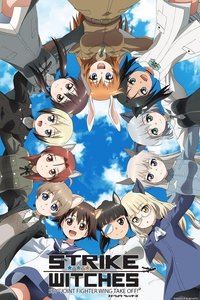 Strike Witches: 501st JOINT FIGHTER WING Take Off! Poster