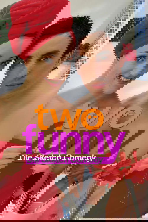 Two Funny – Die Sketch Comedy