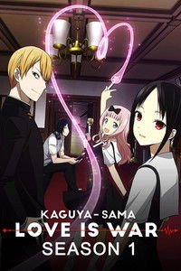 Kaguya-sama: Love Is War Poster