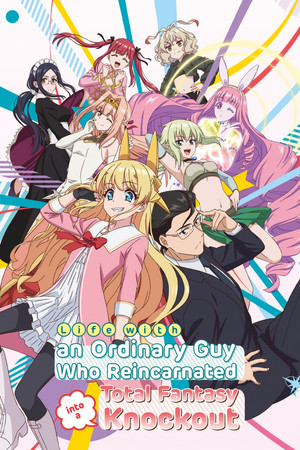 Life with an Ordinary Guy Who Reincarnated into a Total Fantasy Knockout